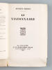 Le Visionnaire [ Edition originale ]. GREEN, Julien