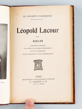 Léopold Lacour [ Exemplaire dédicacé par Léopold Lacour ] Biographie critique illustrée d'un portrait-frontispice et d'un autographe suivie d'opinions ...