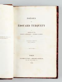 Poésies de Edouard Turquety. Amour et Foi - Poésie catholique - Hymnes sacrées. [Suivi de : ] Les Représentants en déroute, ou Le deux décembre. Poème en cinq Chants [ Edition originale ]