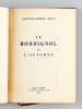 Le Rossignol de l'Automne [ Edition originale - Livre dédicacé par l'auteur enrichi de nombreux documents autographes ]. BOYE, Maurice-Pierre