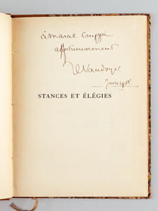 Stances et Elégies 1907 - 1908 [ Edition originale - Livre dédicacé par l'auteur, avec 2 L.A.S. jointes ]