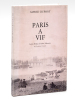 Paris à Vif [ Edition originale - Livre dédicacé par l'auteur ] . DUPONT, Alfred