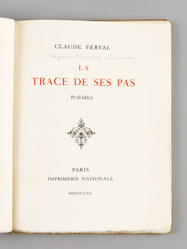 La Trace de ses Pas. Poèmes. [ Edition originale - Livre dédicacé par l'auteur ]. FERVAL, Claude ; [ AIMERY HARTY DE PIERREBOURG, Marguerite ]