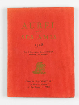 Aurel par ses Amis. 1928. MARGAT, André ; SIKORSKA, Andrée ; Collectif