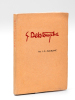 G. Delatousche [ Edition originale - Livre dédicacé par l'auteur et par l'artiste - Avec une carte de voeux signée par Germain Delatousche ]. ...