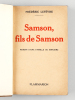 Samson, fils de Samson. Roman d'une famille de sorciers [ Edition originale - Livre dédicacé par l'auteur ]. LEFEVRE, Frédéric