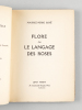 Flore ou la Langage des Roses [ Livre dédicacé par l'auteur ]. BOYE, Maurice-Pierre