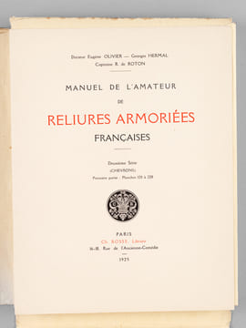 Manuel de l'Amateur de Reliures Armoriées Françaises. Deuxième Série (Chevrons). Première partie : Planches 120 à 228. OLIVIER, Docteur Eugène ; ...