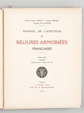 Manuel de l'Amateur de Reliures Armoriées Françaises. Sixième Série (Fasces). Deuxième partie : Planches 564 à 681. OLIVIER, Docteur Eugène ; HERMAL, ...