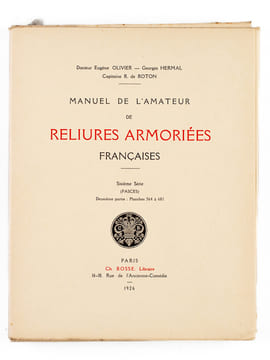 Manuel de l'Amateur de Reliures Armoriées Françaises. Sixième Série (Fasces). Deuxième partie : Planches 564 à 681. OLIVIER, Docteur Eugène ; HERMAL, ...