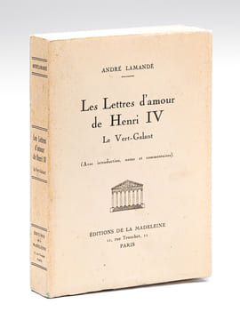 Les Lettres d'Amour de Henri IV Le Vert-Galant [ exemplaire sur vélin Madagascar ]. HENRI IV ; LAMANDE, André 