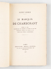 Le Marquis de Chamborant, Mestre de Camp, Propriétaire d'un régiment de Hussards de son nom, Lieutenant Général des Armées du Roi, Grand Bailli d'Epée ...
