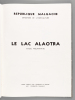 Le Lac Alaotra. Etude Préliminaire. S.C.E.T. Coopération ; République Malgache Ministère de l'Agriculture