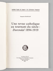 Une revue catholique au tournant du siècle : Durendal 1894-1919