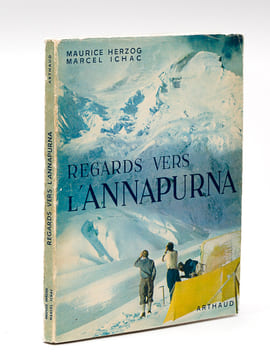 Regards vers l'Annapurna [ Livre dédicacé par Maurice Herzog ]. HERZOG, Maurice ; ICHAC, Marcel