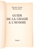 Guide de la Chasse à l'Homme [ Edition originale - Livre dédicacé par les auteurs ]. ANTOINE, Marianne ; REMY, Florence