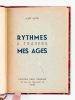 Rythmes à travers mes Ages [ Edition originale ]. LENTIN, Albert