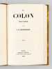 Le Colon. Esquisses algériennes. [ Edition originale ]. MALESSART, A. G.