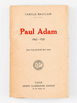 Paul Adam (1862-1920) [ Edition originale - Livre dédicacé par l'auteur ]. MAUCLAIR, Camille
