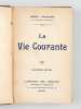 La Vie Courante [ Edition originale - Livre dédicacé par l'auteur à Maurice Donnay ]. LAVEDAN, Henri