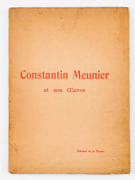 Constantin Meunier et son Oeuvre [ Edition originale ]. Collectif ; BAZALGETTE, Léon ; BOUYER, Raymond ; CARRIERE, Eugène ; DEMOLDER, Eugène ; ...