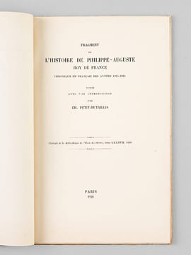 Fragment de l'Histoire de Philippe-Auguste Roy de France. Chronique en français des années 1214-1216 [ Edition originale - Livre dédicacé par l'auteur ...