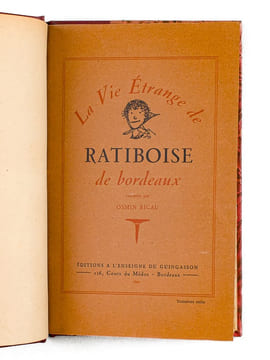 La vie étrange de Ratiboise de Bordeaux, racontée par Osmin Ricau. RICAU, Osmin