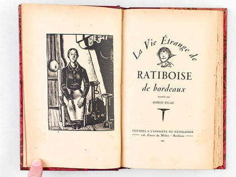 La vie étrange de Ratiboise de Bordeaux, racontée par Osmin Ricau. RICAU, Osmin