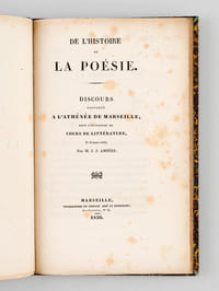 De l'Histoire de la Poésie. Discours prononcé à l'Athénée de Marseille, pour l'ouverture du Cours de Littérature, le 12 mars 1830 [ Edition originale - Livre dédicacé par l'auteur ]