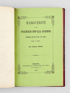 Marguerite ou le Frère et la Soeur, comédie en un Acte, en vers, imité de Goethe [ Réunion de 3 tirages différents de l'édition originale sur papier vélin, papier fort et papier mauve ]