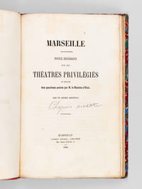 Marseille. Notice historique sur ses Théatres privilégiés en réponse aux questions posées par M. le Ministre d'Etat [ Edition originale ]