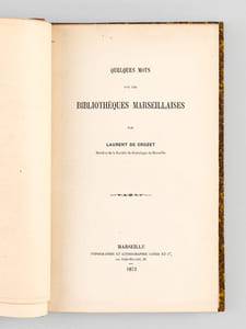 [ Réunion de 11 brochures originales ] Le Deuxiesme Cantique composé par m Feu Roy Henry Troisiesme, Roy de France et de Poloigne, l'an MDCLXXXIX [ Suivi de : ] Quelques mots sur les Bibliothèques Marseillaises  [ Suivi de : ] Déclamation contenant la manière de bien et proprement escrire les gestes des grands hommes Prouvensaux [ Suivi de : ] Mélanges d'Histoire Naturelle. Recherches sur les Fossiles littéraires de la Vieille Province, par Gheroaios le Bouquiniste [ Suivi de : ] Voyages en Provence et autres Fantaisies. Le tout fidèlement extrait et des traduit des Mémoires inédits du Dr. Eric Olimbarius de l'Université d'Uppsal. Fragments inédits des Mémoires du docteur Frédéric-Eric Olimbarius [ Suivi de : ] Précis historique sur la Société de Bienfaisance et de Charité de la ville de Marseille [ Suivi de : ]  Compte-rendu de : Histoire de l'Eglise paroissiale de Notre-Dame et Saint-Michel à Draguignan [ Suivi de : ] Lettres au Docteur Poluphlosboios de Naples sur quelques livres nouvellement imprimés en Provence [ Suivi de : ] Quatrième lettre au Docteur Giacomo Poluphlosboios de Naples [ Suivi de : ] Cinquième lettre au Docteur Giacomo Poluphlosboios de Naples [ Suivi de : ] Sixième lettre au Docteur Giacomo Poluphlosboios de Naples [ Suivi de : ] Septième lettre au Docteur Giacomo Poluphlosboios de Naples