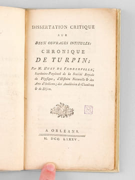 Dissertation critique sur deux ouvrages intitulés : Chronique de Turpin [ Edition originale ]. HUET DE FROBERVILLE, M. Jean-Baptiste
