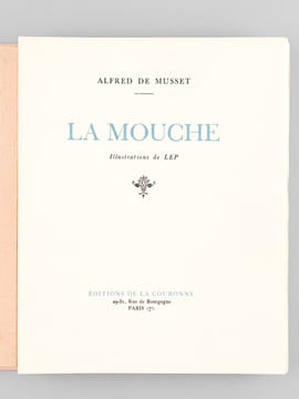 La Mouche [ Exemplaire sur papier Japon avec dessin original et suite ]. MUSSET, Alfred de ; LEP ; [ LEP, Raymond ; LEPRETRE, Raymond ]