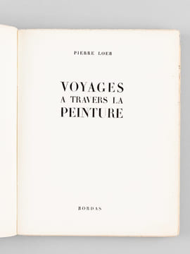 Voyages à travers la Peinture [ Edition originale ]. LOEB, Pierre