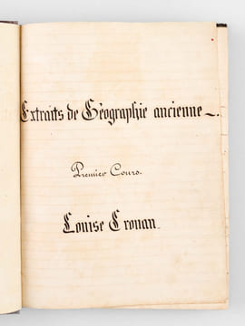 Manuscrit "Extraits de Géographie" : 1er Cours. Notions préliminaires - Asie Mineure (Carie, Lysie, Bithynie, etc...) - Syrie - Phénicie - Palestine - ...