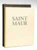 Saint Maur le Nomade [ Edition originale - Livre dédicacé par l'auteur avec un dessin original signé ]. SAINT MAUR ; DOPAGNE, Jacques ; [ SAINT-MAUR, ...