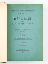 Histoire de la Réforme dans le Pays de Montbéliard, depuis les origines jusqu'à la Mort de P. Toussain 1524-1573 (2 Tomes - Complet)  [ Edition originale ] Thèse, présentée à la Faculté de Théologie Protestante de Paris, pour obtenir le grade de Docteur en Théologie, et soutenue publiquement le 28 juin 1900, à 2 heures