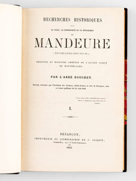 Recherches Historiques sur la Ville, la Principauté et la République de Mandeure (Epomanduodurum). Origines et histoire abrégée de l'ancien Comté de ...
