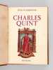 Charles Quint [ Livre dédicacé par l'auteur ]. HABSBOURG, Otto de