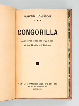 Congorilla. Aventures chez les Pygmées et les Gorilles d'Afrique. JOHNSON, Martin