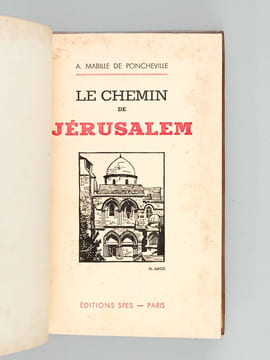 Le Chemin de Jérusalem. MABILLE DE PONCHEVILLE, A.