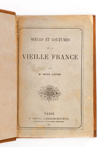 Moeurs et Coutumes de la Vieille-France [ Edition originale ] La cagote de Biarritz. Le juge mage. La bête du Gévaudan. Les deux duels de l'Evêque. Le racoleur du quai de la Ferraille. Le chirurgien barbier de Périgueux. Le sous-traitant des fermes et gabelles. Le prébendier.