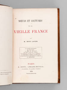 Moeurs et Coutumes de la Vieille-France [ Edition originale ] La cagote de Biarritz. Le juge mage. La bête du Gévaudan. Les deux duels de l'Evêque. Le racoleur du quai de la Ferraille. Le chirurgien barbier de Périgueux. Le sous-traitant des fermes et gabelles. Le prébendier.