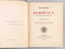 Histoire de Bordeaux depuis les Origines jusqu'en 1895.  [ Edition originale ] . JULLIAN, Camille