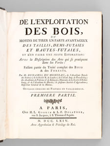 De l'Exploitation des Bois, ou Moyen de Tirer un parti avantageux des Taillis, Demi-Futaies, et Hautes-Futaies, et d'en faire une Juste Estimation (2 Tomes - Complet) [ Edition originale ] Avec la Description des Arts qui se pratiquent dans les Forêts : Faisant partie du Traité complet des Bois & des Forests. 