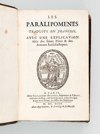 Les Paralipomènes traduits en François avec une Explication tirée des saints Pères & des Auteurs Ecclésiastiques [ Suivi  de : ] Esdras et Néhémias  traduits en françois avec une Explication tirée des Saints Pères & des Auteurs Ecclésiastiques