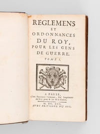 Reglemens et Ordonnances du Roy, pour les Gens de de Guerre. Tome I