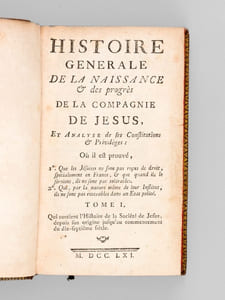 Histoire Générale de la Naissance & des Progrès de la Compagnie de Jésus (5 Tomes - Complet) [ Edition originale ] Et analyse de ses Constitutions et Privilèges