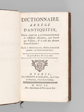 Dictionnaire abrégé d'antiquités. Pour servir à l'Intelligence de l'Histoire Ancienne, tant Sacrée que Profane, & à celle des Auteurs Grecs & Latins. ...